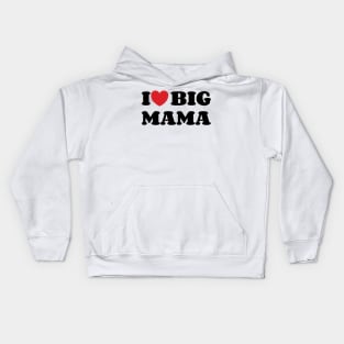 I heart Big Mama Kids Hoodie